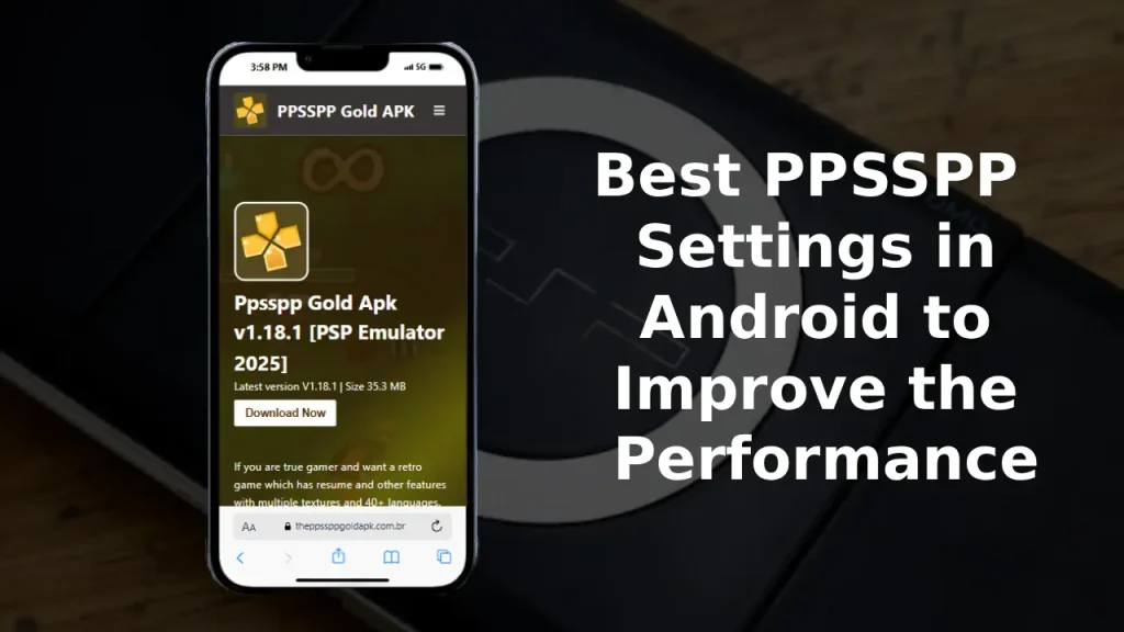 Best PPSSPP Settings in Android to Improve the Performance 1 Best PPSSPP Settings in Android to Improve the Performance