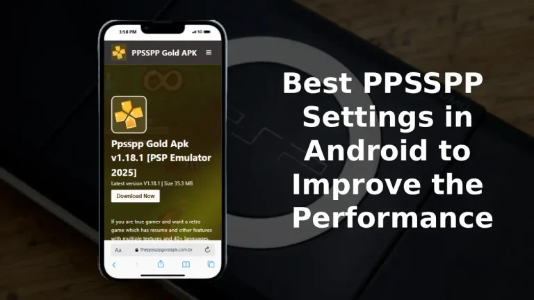 Best PPSSPP Settings in Android to Improve the Performance