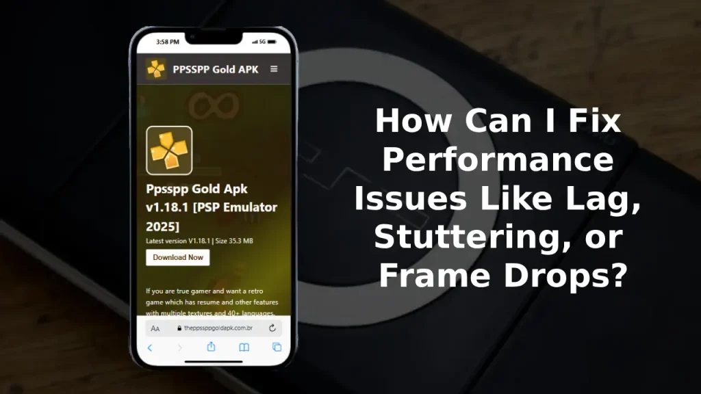 How Can I Fix Performance Issues Like Lag, Stuttering, or Frame Drops? 1 How Can I Fix Performance Issues Like Lag, Stuttering, or Frame Drops?How Can I Fix Performance Issues Like Lag, Stuttering, or Frame Drops?