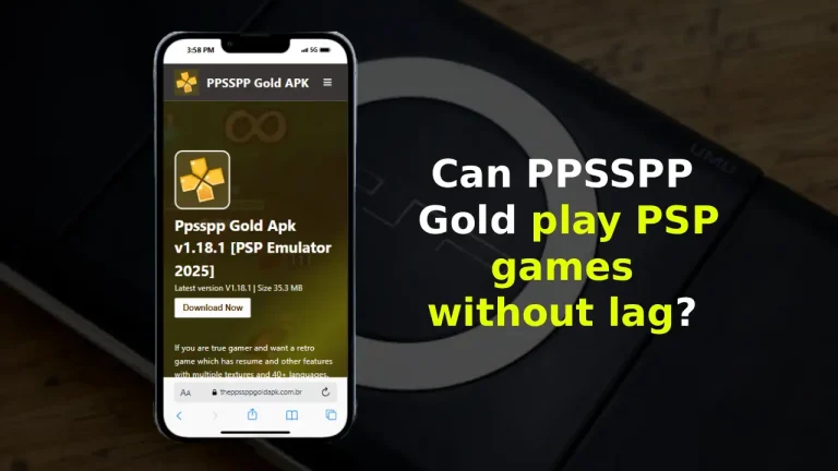 Can PPSSPP Gold play PSP games without lag